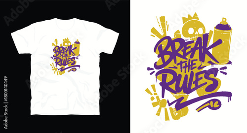 Break the rules t shirt design with skull graffiti spray can and crown vector artwork streetwear and urban clothing design  