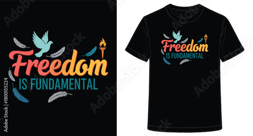 Black Tshirt Featuring a Freedom Is Fundamental Design with a Dove and Torch Graphic for Apparel Ideas