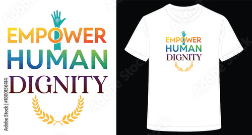 Empower Human Dignity Colorful Design with Raised Hand on White T Shirt Background Representing Social Justice and Equality