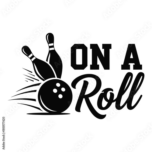 Bowling Ball and Pins in Motion On A Roll Design Element