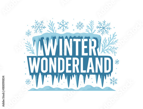 Flat vector illustration with text WINTER WONDERLAND geometric condensed font surrounded by icicles frost and snowflakes cold minimal vector typography isolated on white background