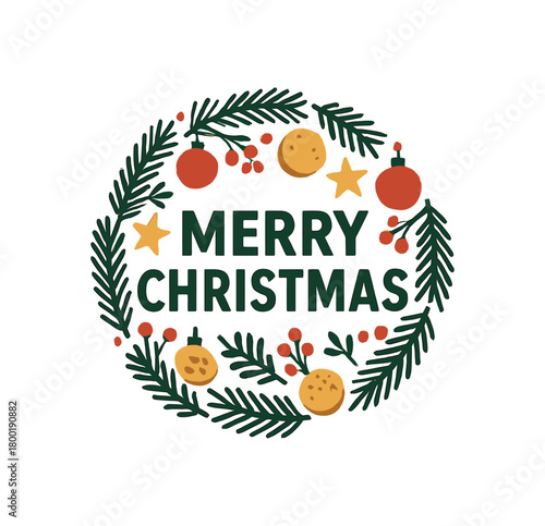 Flat vector illustration with text MERRY CHRISTMAS bold lettering placed inside circular wreath of pine branches and ornaments cozy traditional vector composition isolated on white