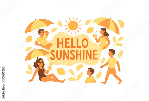 Playful vector illustration with handlettered text HELLO SUNSHINE surrounded by people under sun umbrellas with lemonade summer flat vector composition pastel tones isolated on white