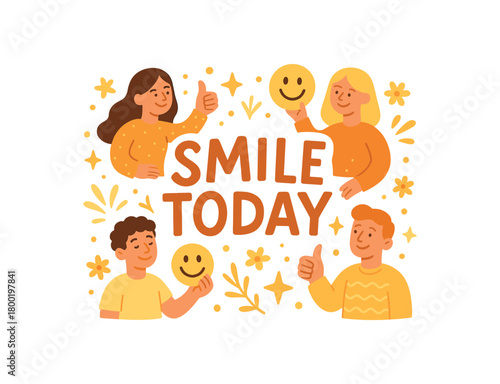 Playful vector illustration with handlettered text SMILE TODAY surrounded by people giving thumbs up holding smile icons bright vector composition pastel palette isolated on white background