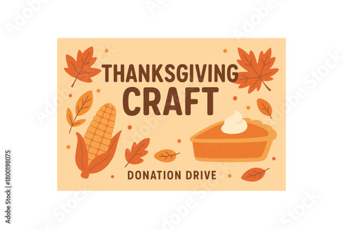Flat vector banner for THANKSGIVING CRAFT leaves corn and pie warm harvest palette cozy headline donation drive note