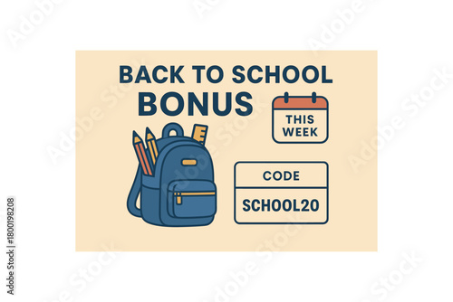 Flat vector voucher BACK TO SCHOOL BONUS backpack with pencils and ruler bold sans headline code SCHOOL20 calendar badge this week tidy academic style