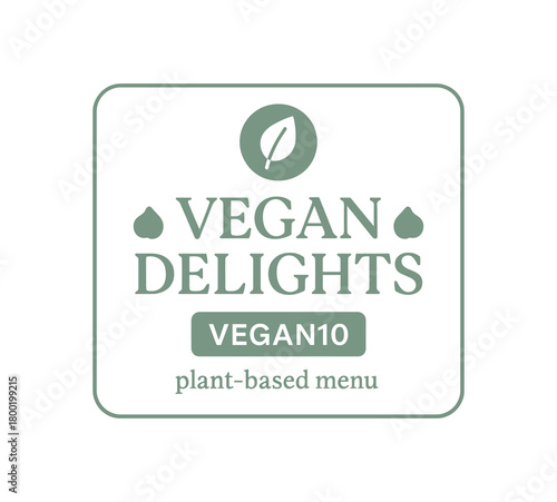 Flat vector invitation VEGAN DELIGHTS leaf badge and chickpea icons calm serif title code VEGAN10 note plantbased menu sage and cream palette gentle trustworthy tone