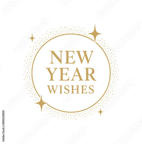 Flat vector illustration with text NEW YEAR WISHES elegant serif typography placed inside gold circle with fine sparkles modern festive flat vector composition isolated on white background