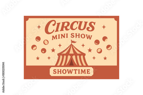 Flat vector banner for CIRCUS SHOW striped tent juggling balls and stars vintage red cream palette script headline showtime panel
