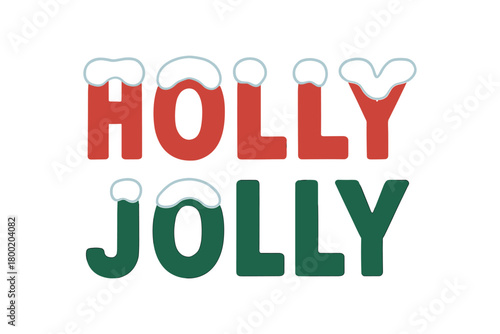 Flat vector illustration with text HOLLY JOLLY bold lettering with snow cap effect on top of letters simple winter flat vector typography isolated on white background
