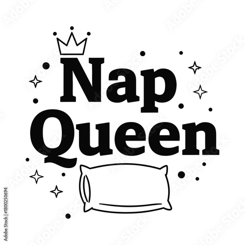 Nap Queen vector illustration with crown pillow and stars design