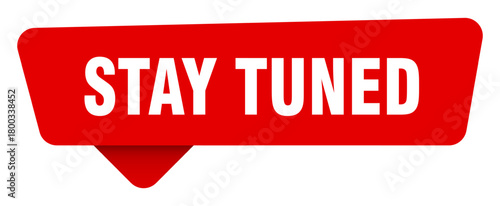 stay tuned red sticker isolated on transpatent background. stay tuned sign