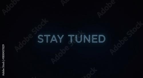 STAY TUNED Text Overlay
