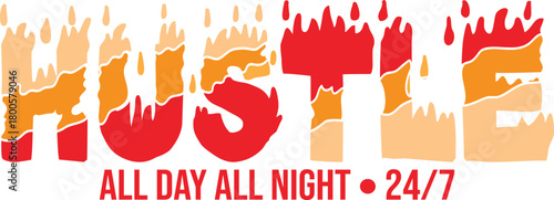 Hustle Motivation All Day All Night Graffiti Ambition Typography for Business and Gym Wear