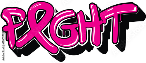 Fight Strong Warrior Spirit Pink Graffiti Support Motivation Typography for Apparel