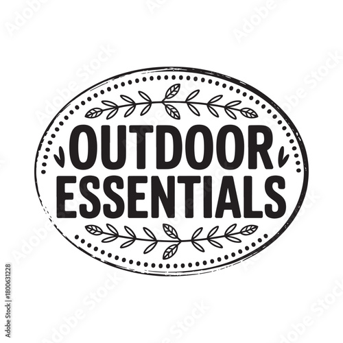 Rustic oval stamp featuring the words outdoor essentials