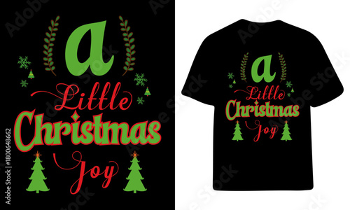 This is A little christmas joy  typography Christmas design. Christmas merchandise designs.