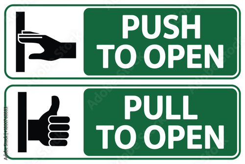 A green and white sign displays instructions for opening a door, with one panel showing a hand pushing and the other showing a hand pulling.