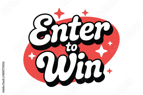 An eye-catching graphic design featuring the words 'Enter to Win' in a retro, bubbly font, surrounded by sparkling stars and an oval shape, promoting contests and giveaways.