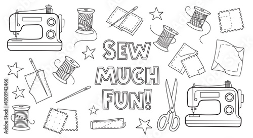 A collection of hand-drawn sewing and craft doodles, including sewing machines, thread, and scissors, with the playful text 'Sew Much Fun' on a white background
