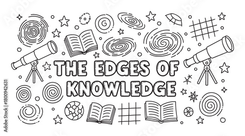 Hand-drawn line art banner featuring the phrase 'The Edges of Knowledge' amidst doodles of telescopes, books, stars, and galaxies, representing science and education