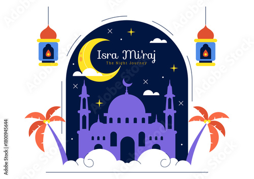 Isra Mi'raj Vector Illustration, featuring The Night Journey Of Prophet Muhammad With Mosque And Lantern In An Islamic Holiday Flat Background
