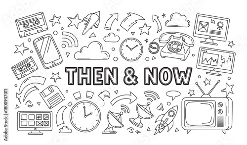 A black and white doodle illustration comparing past and present technology with retro and modern gadgets surrounding the words Then and Now