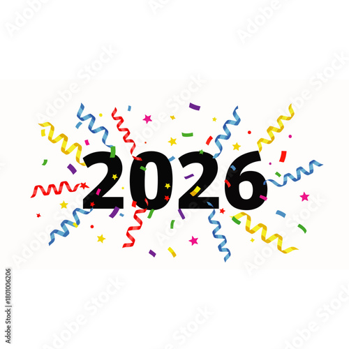 Colorful confetti and streamers burst around the black numbers for the year 2026, celebrating a new beginning.