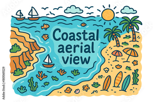 Vibrant Coastal Doodle. Coastal aerial view. Hand-drawn doodle illustration of coastal aerial view. Ocean