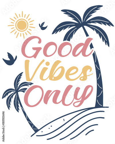 t-shirt quotes good vibes only in retro cursive font pastel 