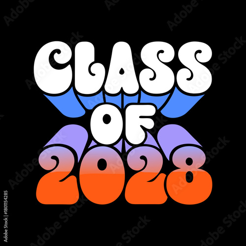 Class of 2028 retro groovy typography on black background