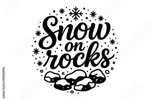 Snowy Rock Lettering. Snow on rocks. modern hand lettering, smooth curves, balanced composition, clear