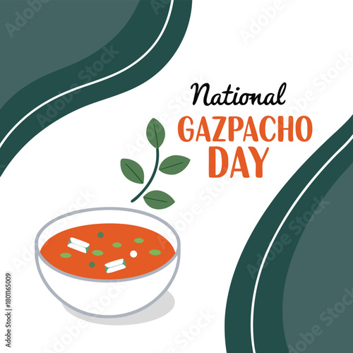 A graphic celebrating National Gazpacho Day with a bowl of cold soup and green leaves on a white and green background.