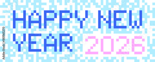 2026 pixel art banner for Happy New Year. 8-bit retro games style