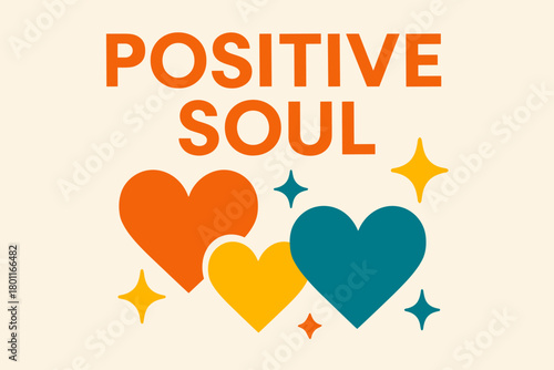 Positive Soul Poster. “Positive Soul”. Modern minimalist poster banner. Bold sans-serif typography with