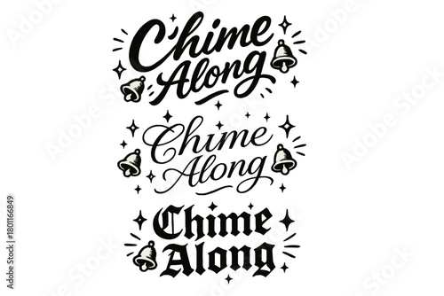 Chime Along Calligraphy. Chime Along. Create a calligraphy lettering illustration of the phrase: Chime Along.