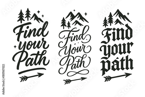 Calligraphy Journey Variations. Find Your Path. Create a calligraphy lettering illustration of the phrase: