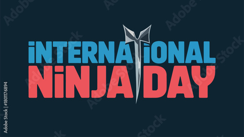 International Ninja Day with Bold Typography and Ninja Star Graphic