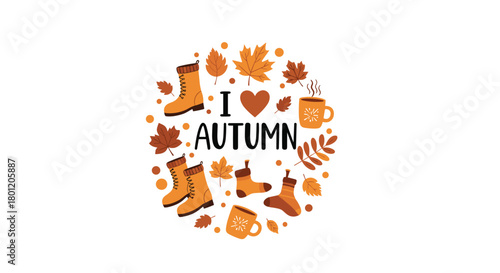 Charming circular illustration declaring "I love autumn" surrounded by cozy boots falling leaves warm socks and berry branches.