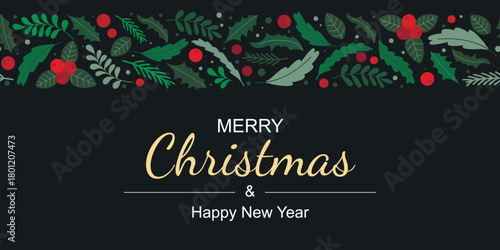 Merry Christmas and New Year greeting banner. Horizontal background with greeting text, berry and leaf patterns. Universal template for greetings. Vector graphics