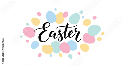 An elegant script typography for the word "Easter" beautifully surrounded by an array of pastel colored eggs on a white background.