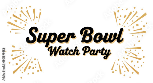 Super Bowl watch party announcement with transparent background