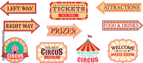 Circus Retro Labels and Signs Set . Vintage Carnival Tickets, Arrows and Show Banners Vector Illustration.
