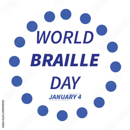 World Braille Day January 4 Text Surrounded by Braille Dots in a Circle Shape, Global Awareness and Blindness Support Vector Poster