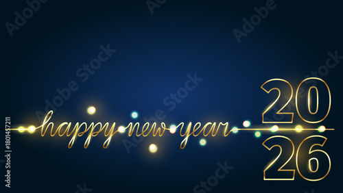 New year 2026 greeting card. Festive background with gold hand written text