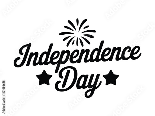 Independence Day celebratory text graphic with fireworks and stars