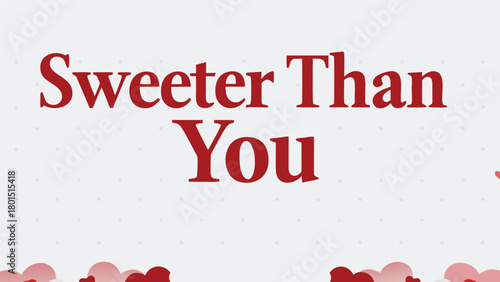 Sweetest than you text with hearts and dots pattern background for valentine s day or love celebration