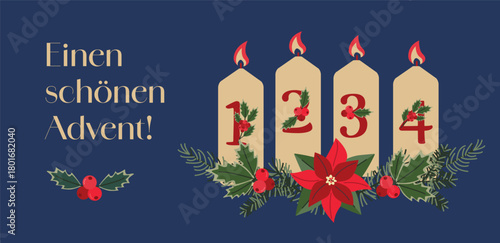 Advent candles with numbers 1 to 4 decorated with holly, pine branches, berries and poinsettia on dark blue background. German text “Einen schönen Advent!” on the left. Christmas and Advent Banner.