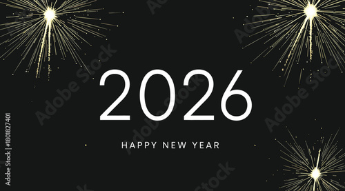 Elegant 2026 Happy New Year Design with Minimalist Typography and Sparkling Gold Fireworks on a Luxury Black Background - Premium Holiday Party Banner