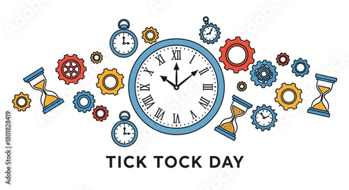 Tick Tock Day Celebrate the Passage of Time with Clocks and Hourglasses